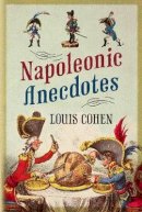 Cohen, Louis - Napoleonic Anecdotes - 9781781550335 - V9781781550335