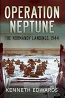 Kenneth Edwards - Operation Neptune: The Normandy Landings 1944 - 9781781551271 - V9781781551271