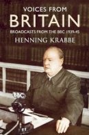 Krabbe, Henning - Voices from Britain: Broadcasts from the BBC 1939-45 - 9781781551745 - V9781781551745