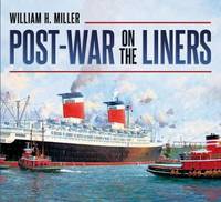Bill Miller - Post-War on the Liners: 1945-1977 - 9781781553596 - V9781781553596
