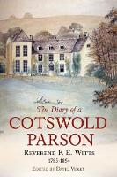 Witts, Francis Edward - The Diary of a Cotswold Parson - 9781781554685 - V9781781554685