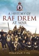 Malcolm Fife - A History of RAF Drem at War - 9781781555231 - V9781781555231