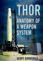 Geoff Goodchild - Thor: Anatomy of a Weapon System - 9781781555682 - V9781781555682