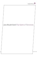 Jean Baudrillard - The Spirit of Terrorism - 9781781680209 - V9781781680209