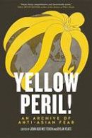 John K W (Ed) Tchen - Yellow Peril! - 9781781681237 - V9781781681237