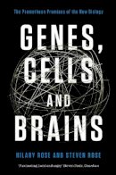Steven Rose - Genes, Cells, and Brains: The Promethean Promises of the New Biology - 9781781683149 - V9781781683149