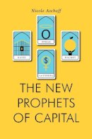 Nicole Aschoff - The New Prophets of Capital (Jacobin) - 9781781688106 - V9781781688106