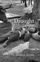 Ronald Fraser - Drought: A Novel - 9781781688977 - V9781781688977