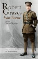 Robert Graves - Robert Graves: War Poems - 9781781723296 - V9781781723296