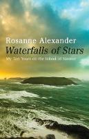 Rosanne Alexander - Waterfalls of Stars: My Ten Years on the Island of Skomer - 9781781723807 - V9781781723807