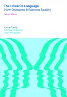 Lynne Young - The Power of Language: How Discourse Influences Society (Equinox Textbooks and Surveys in Linguistics) - 9781781790793 - V9781781790793