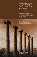 Reed M. N. Weep - Nothing Could be Further from the Truth: Collected Columns of Reed M.N. Weep, 1997-2012 - 9781781791462 - V9781781791462