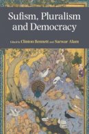 Clinton Bennett - Sufism, Pluralism and Democracy - 9781781792209 - V9781781792209