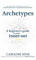 Caroline Myss - Archetypes: A Beginner´s Guide to Your Inner-net - 9781781801871 - V9781781801871