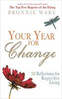 Bronnie Ware - Your Year for Change: 52 Reflections for Regret-free Living - 9781781803868 - V9781781803868