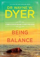 Dr. Wayne Dyer - Being in Balance - 9781781807293 - V9781781807293