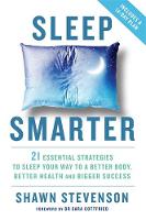 Shawn Stevenson - Sleep Smarter: 21 Essential Strategies to Sleep Your Way to a Better Body, Better Health, and Bigger Success - 9781781808368 - V9781781808368