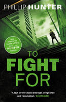 Phillip Hunter - To Fight for (The Killing Machine) - 9781781853436 - V9781781853436