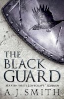 A. J. Smith - The Black Guard - 9781781855645 - V9781781855645
