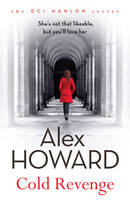 Howard, Alex - Cold Revenge (The DCI Hanlon Series) - 9781781857281 - V9781781857281
