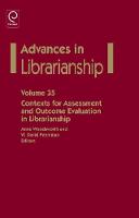 Anne Woodsworth - Contexts for Assessment and Outcome Evaluation in Librarianship (Advances in Librarianship) - 9781781900604 - V9781781900604