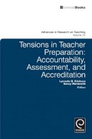 Lynette B. Erickson - Tensions in Teacher Preparation: Accountability, Assessment, and Accreditation - 9781781901496 - V9781781901496