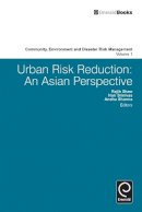 Rajib Shaw (Ed.) - Urban Risk Reduction: An Asian Perspective - 9781781901595 - V9781781901595