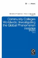 Alexander W Wiseman - Community Colleges Worldwide: Investigating the Global Phenomenon - 9781781902301 - V9781781902301