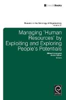 Prof. Mik Holmqvist - Managing `Human Resources´ by Exploiting and Exploring People´s Potentials - 9781781905050 - V9781781905050