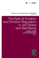 Pamela Perrew - The Role of Emotion and Emotion Regulation in Job Stress and Well Being - 9781781905852 - V9781781905852