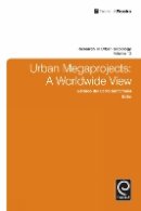 Gerardo Del Cerro - Urban Megaprojects: A Worldwide View - 9781781905937 - V9781781905937