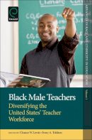 Change W. Lewis - Black Male Teachers: Diversifying the United States´ Teacher Workforce - 9781781906217 - V9781781906217