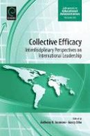 Anthony H. Normore - Collective Efficacy: Interdisciplinary Perspectives on International Leadership - 9781781906804 - V9781781906804