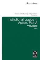 Eva Boxenbaum - Institutional Logics in Action (Research in the Sociology of Organizations) - 9781781909188 - V9781781909188