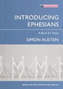 Simon Austen - Introducing Ephesians - 9781781910597 - V9781781910597