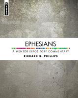 Richard D. Phillips - Ephesians: A Mentor Expository Commentary - 9781781913178 - V9781781913178