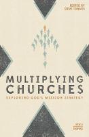 Steve Timmis - Multiplying Churches: Exploring God?s Mission Strategy - 9781781913246 - V9781781913246