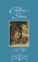 J. C. Ryle - Children´s Stories By J.C. Ryle - 9781781915738 - V9781781915738