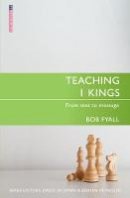 Bob Fyall - Teaching 1 Kings: From Text to Message - 9781781916056 - V9781781916056