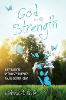 Patricia A. Ennis - God is my Strength: Fifty Biblical Responses to Issues Facing Women Today - 9781781916421 - V9781781916421