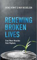 Irene Howat - Renewing Broken Lives: Even More Miracles from Mayhem - 9781781916858 - V9781781916858
