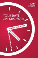 John Perritt - Your Days Are Numbered: A Closer Look at How We Spend Our Time & the Eternity Before Us - 9781781917442 - V9781781917442