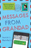 David J. Randall - Messages From Grandad: Encouragement for a Young Christian - 9781781919743 - V9781781919743
