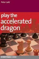 Peter Lalic - Play the Accelerated Dragon - 9781781940129 - V9781781940129