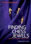 Michal Krasenkow - Finding Chess Jewels: Improve your Imagination and Calculation - 9781781941546 - V9781781941546