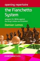 Damian Lemos - Opening Repertoire: the Fianchetto System: Weapons for White Against the King´s Indian and Grunfeld - 9781781941607 - V9781781941607