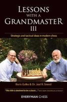 Boris Gulko - Lessons with a Grandmaster 3: Strategic and Tactical Ideas in Modern Chess - 9781781941959 - V9781781941959