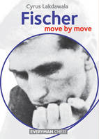 Cyrus Lakdawala - Fischer: Move by Move - 9781781942727 - V9781781942727
