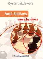 Cyrus Lakdawala - Anti-Sicilians: Move by Move - 9781781943113 - V9781781943113