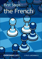 Cyrus Lakdawala - First Steps: The French: The French - 9781781943434 - V9781781943434